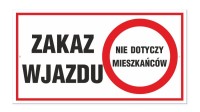 tabliczka informacyjna - zakaz wjazdu nie dotyczy mieszkaŃcÓw |biaŁa| |pvc| (30x16.5cm)